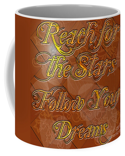 Clay Coffee Mug featuring the digital art Reach for the Stars Follow your Dreams by Clayton Bruster