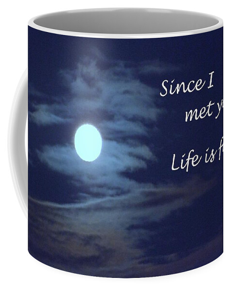 Mary Deal Coffee Mug featuring the photograph Since I Met You by Mary Deal