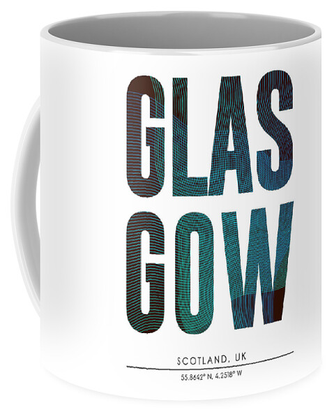 Glasgow Coffee Mug featuring the mixed media Glasgow, Scotland, United Kingdom - City Name Typography - Minimalist City Posters by Studio Grafiikka