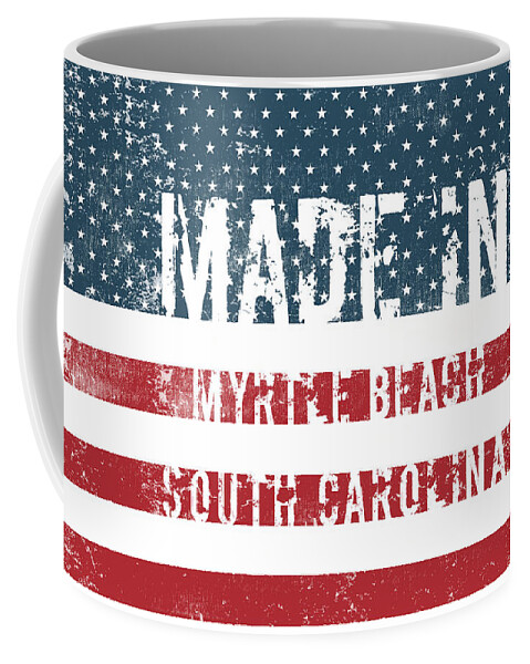 Myrtle Beach Coffee Mug featuring the digital art Made in Myrtle Beach, South Carolina #1 by Tinto Designs