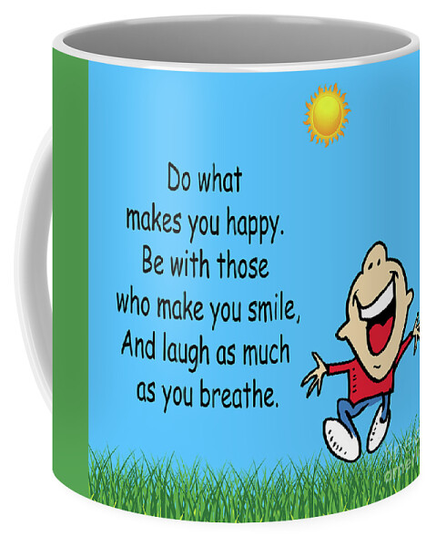 Inspirational Quotes Coffee Mug featuring the photograph 218- Do what makes you happy by Joseph Keane