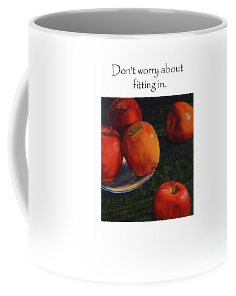 Fruit Coffee Mug featuring the painting Don't Worry About Fitting In Title on Top by Joan Coffey