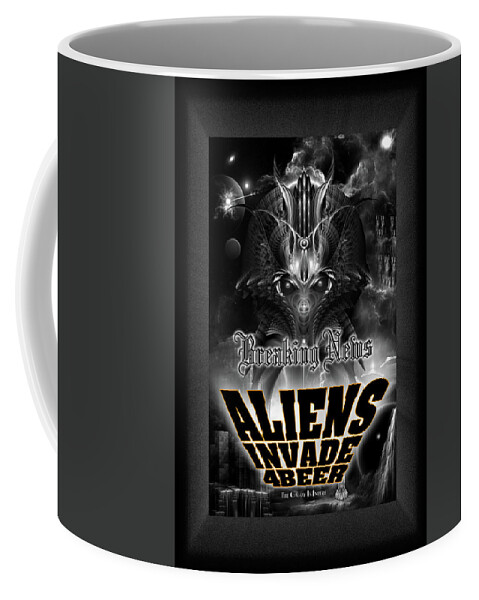 Aliens Coffee Mug featuring the digital art Aliens Invade 4 Beer Galaxy Attack by Rolando Burbon