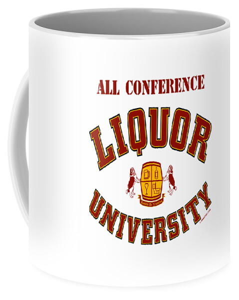 Liquor U Coffee Mug featuring the digital art All Conference by DB Artist