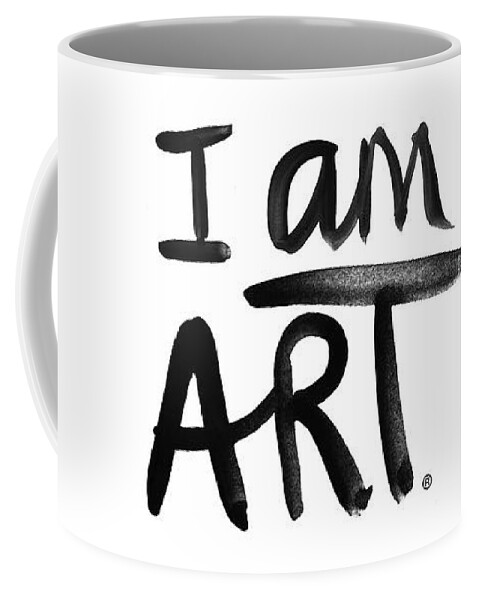 Art Coffee Mug featuring the mixed media I AM ART black ink - Art by Linda Woods by Linda Woods