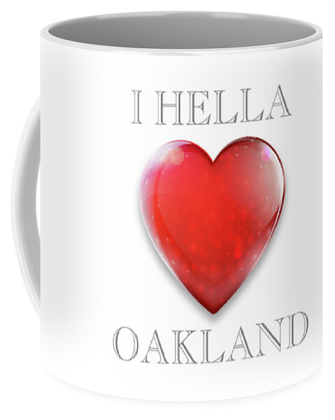 I Hella Love Transparent Png Coffee Mug featuring the photograph I Hella Love Oakland Ruby Red Heart Transparent PNG by Kathy Anselmo