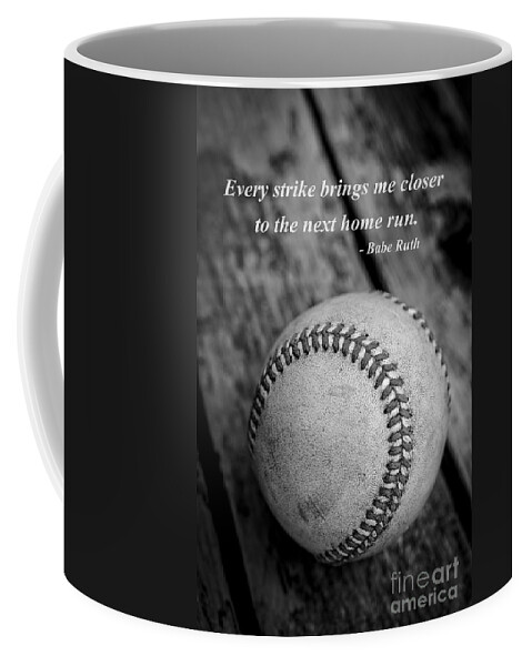 Ball Coffee Mug featuring the photograph Babe Ruth Baseball Quote by Edward Fielding