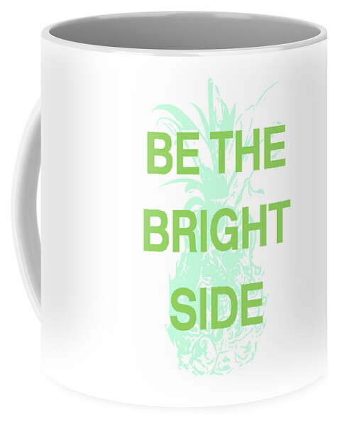 Pineapple Coffee Mug featuring the digital art Be The Bright Side- Art by Linda Woods by Linda Woods