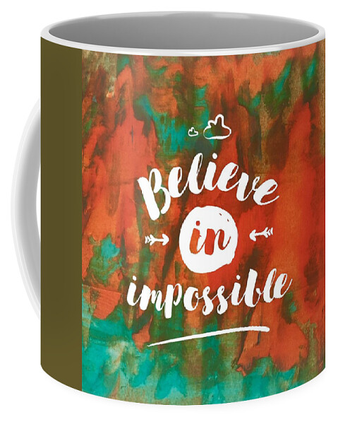 Art Coffee Mug featuring the painting Believe in impossible by Monica Martin
