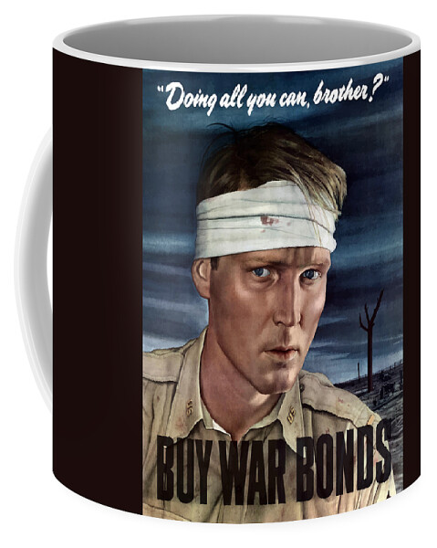 War Propaganda Coffee Mug featuring the painting Buy War Bonds by War Is Hell Store