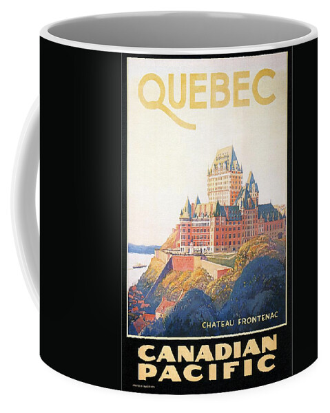 Quebec Canada Coffee Mug featuring the painting Chateau Frontenac Luxury Hotel in Quebec, Canada - Vintage Travel Advertising Poster by Studio Grafiikka