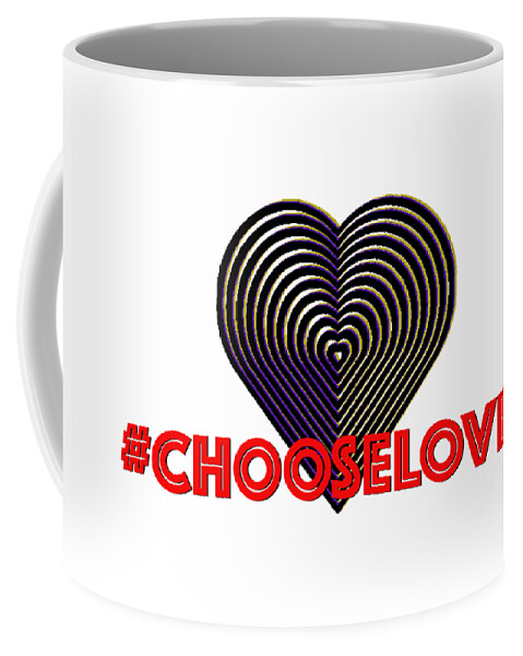 Chooselove Coffee Mug featuring the digital art Chooselove by Rebecca Dru