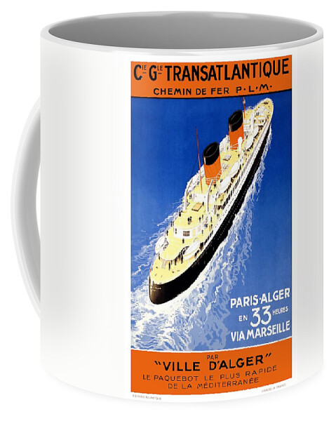 Ville D'alger Coffee Mug featuring the mixed media Cie Gle Transatlantique - Par Ville D'alger - Britishers - Retro travel Poster - Vintage Poster by Studio Grafiikka