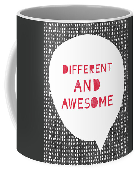 Quote Coffee Mug featuring the mixed media Different And Awesome Red- Art by Linda Woods by Linda Woods