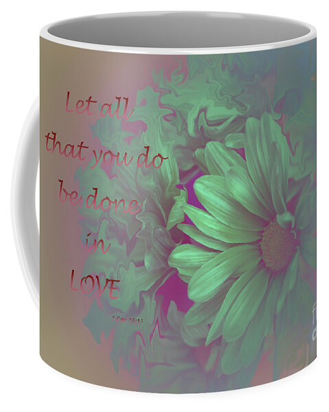 Daisies Coffee Mug featuring the photograph Do All In Love by Malanda Warner