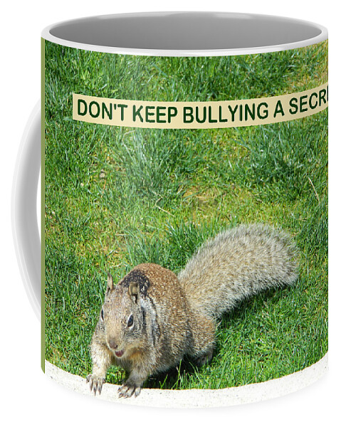 Animals Coffee Mug featuring the photograph Don't Keep Bullying A Secret by Gallery Of Hope 