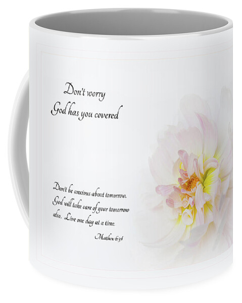Dahlia;petals;don'tworry Coffee Mug featuring the photograph Don't Worry with Verse by Mary Jo Allen