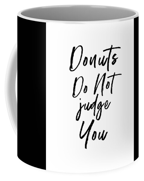 Donuts Coffee Mug featuring the digital art Donuts Do Not Judge White- Art by Linda Woods by Linda Woods