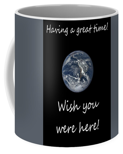 Having A Great Time Coffee Mug featuring the photograph Earth Wish You Were Here Vertical by Joseph C Hinson