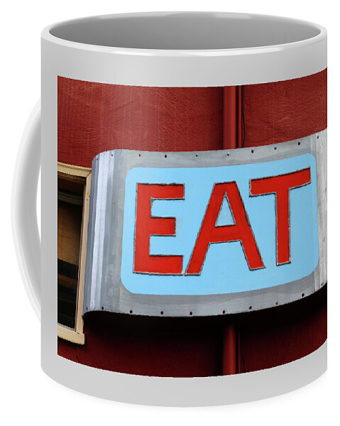 Eat Signs Coffee Mug featuring the photograph Eat by Art Block Collections