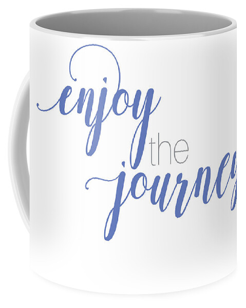 Enjoy The Journey Coffee Mug featuring the digital art Enjoy the Journey by Laura Kinker