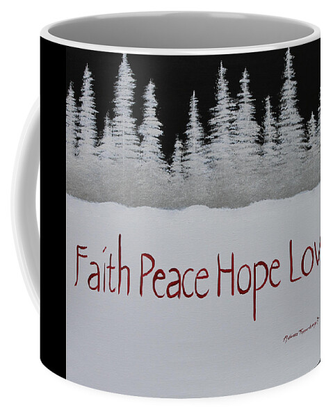 Faith Coffee Mug featuring the painting Faith, Peace, Hope, Love by Melissa Toppenberg