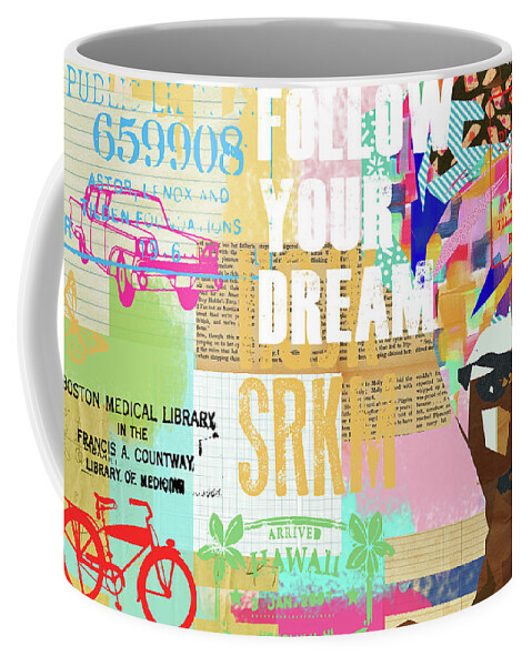 Follow Your Dream Coffee Mug featuring the mixed media Follow your dream Collage by Claudia Schoen