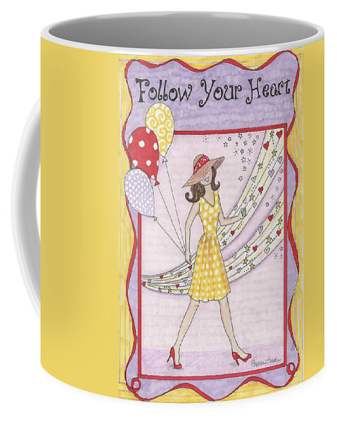 Follow Your Heart Coffee Mug featuring the mixed media Follow Your Heart by Stephanie Hessler