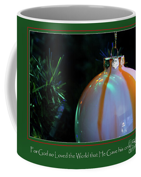 Quote Coffee Mug featuring the photograph For God so Loved the World by Deborah Klubertanz