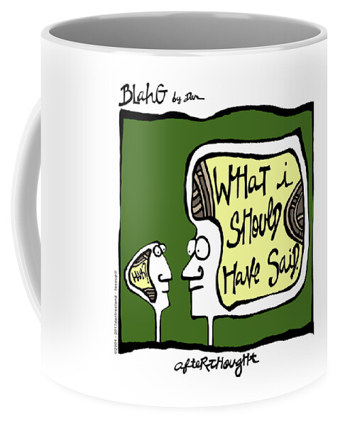 Face Up Coffee Mug featuring the drawing Afterthought - What I Should Have Said by Dar Freeland