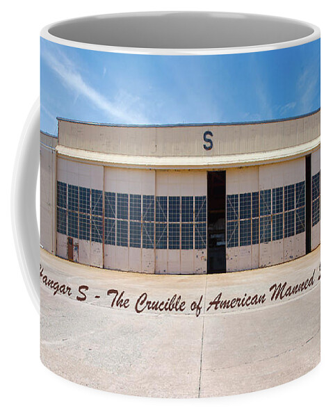 Ghe Coffee Mug featuring the photograph Hangar S - The Crucible of American Manned Spaceflight by Gordon Elwell