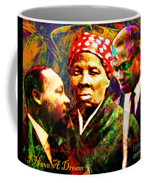 Wingsdomain Coffee Mug featuring the photograph Harriet Tubman Martin Luther King Jr Malcolm X 20160421 text by Wingsdomain Art and Photography