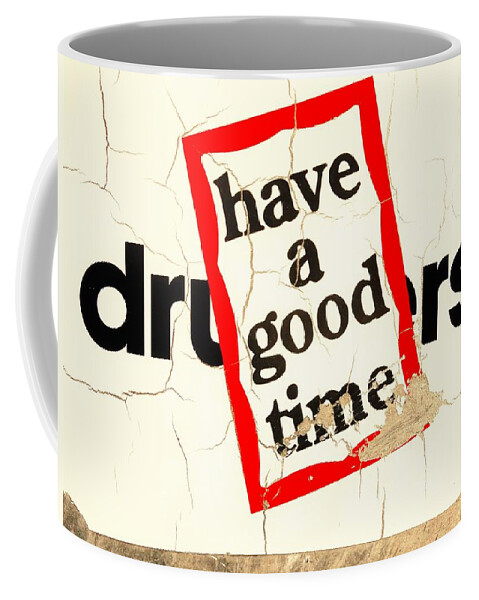Message Coffee Mug featuring the photograph Have a Hello of a Good Time by Funkpix Photo Hunter