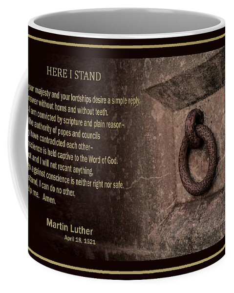 Martin Luther Coffee Mug featuring the mixed media Here I Stand by Troy Stapek