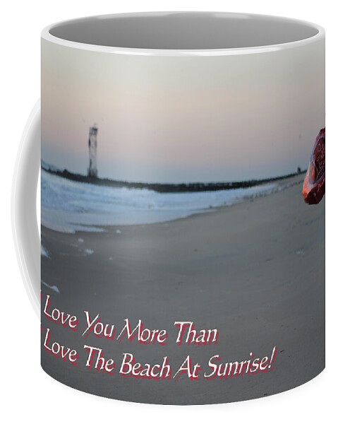 Beach Coffee Mug featuring the photograph I Love You More Than... by Robert Banach