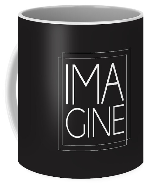 Imagine Coffee Mug featuring the mixed media Imagine by Studio Grafiikka