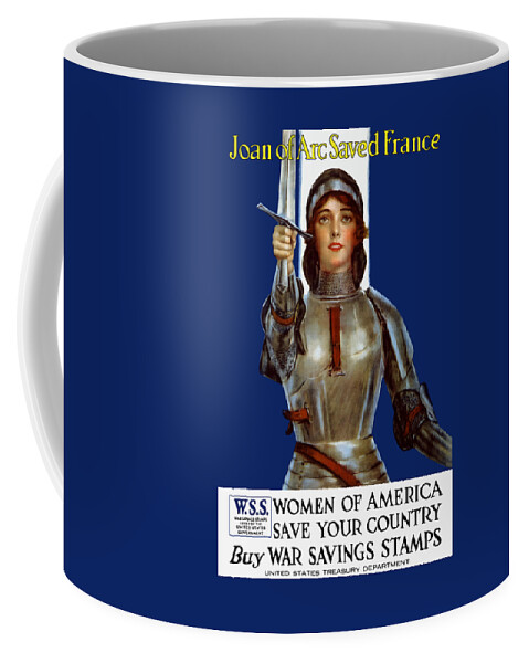 Joan Of Arc Coffee Mug featuring the painting Joan of Arc Saved France - Save Your Country by War Is Hell Store