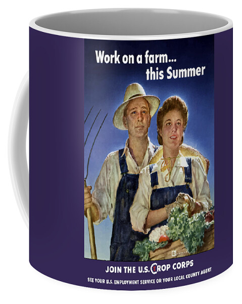Farming Coffee Mug featuring the painting Join The U.S. Crop Corps by War Is Hell Store