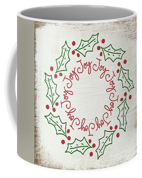 Joy Coffee Mug featuring the mixed media Joy Holly Wreath- Art by Linda Woods by Linda Woods