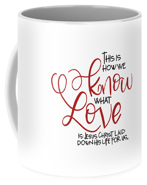 Jesus Christ Coffee Mug featuring the mixed media Know Love by Nancy Ingersoll