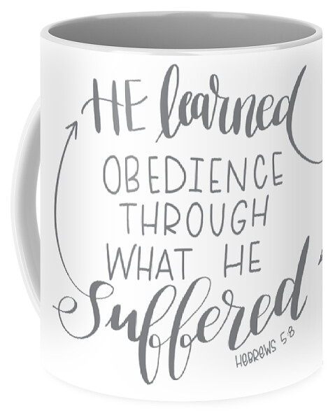 Learn Coffee Mug featuring the mixed media Learn from Suffering by Nancy Ingersoll
