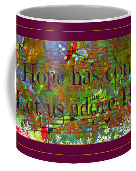 Hope Has Come Coffee Mug featuring the digital art Let Us Adore Him by Christine Nichols