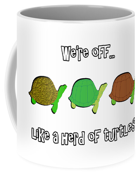 Like A Herd Of Turtles Coffee Mug featuring the digital art Like A Herd Of Turtles by Two Hivelys