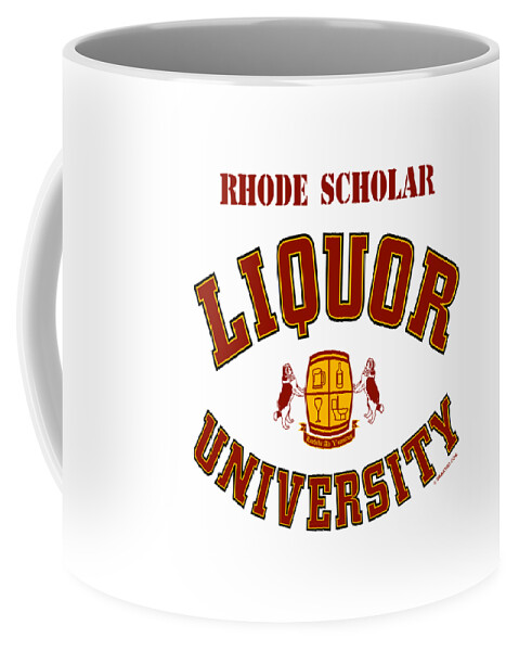 Liquor U Coffee Mug featuring the digital art Liquor University Rhode Scholar by DB Artist