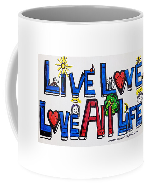 Love Canvas Print Coffee Mug featuring the painting Live Love, Love All Life by Jayne Kerr