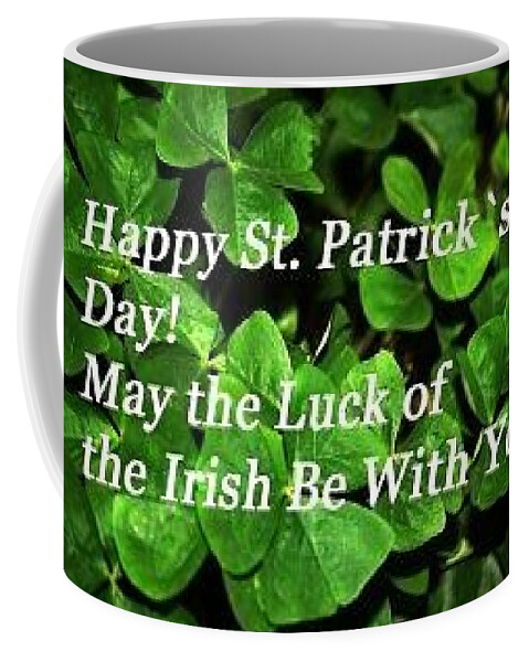 St Patrick's Day Coffee Mug featuring the photograph Luck of the Irsh by Dorothy Cunningham