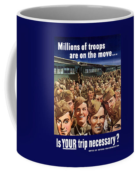 Trains Coffee Mug featuring the painting Millions Of Troops Are On The Move by War Is Hell Store