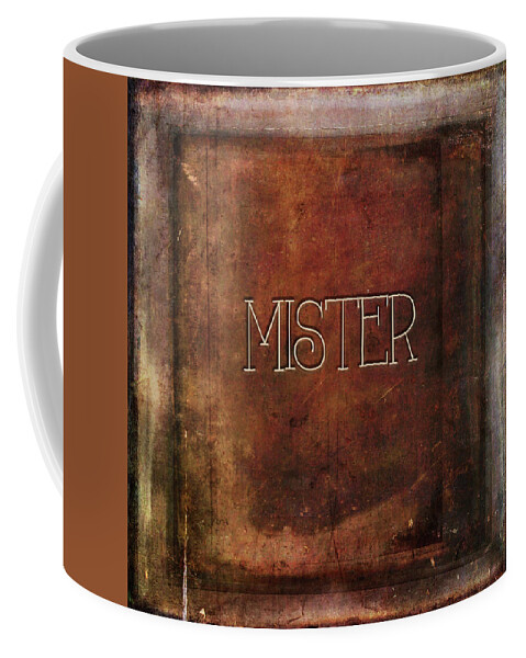 Mister Coffee Mug featuring the digital art Mister by Bonnie Bruno