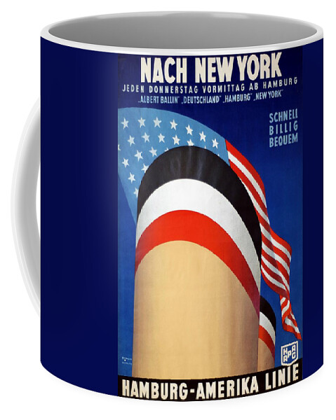 Hamburg Coffee Mug featuring the mixed media Nach New York - Hamburg Amerika Linie - Retro travel Poster - Vintage Poster by Studio Grafiikka
