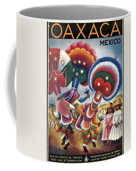 Oaxaca Coffee Mug featuring the mixed media Oaxaca, Mexico - Mexicans Dancing in Ceremonial Dress - Retro travel Poster - Vintage Poster by Studio Grafiikka